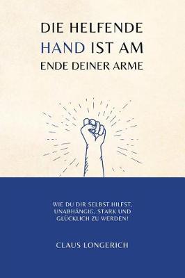 Book cover for Die helfende Hand ist am Ende Deiner Arme!