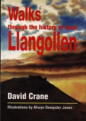 Book cover for Walks Through the History of Rural Llangollen