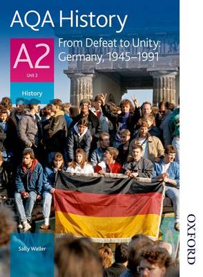 Book cover for AQA History A2 Unit 3 from Defeat to Unity: Germany, 1945-1991