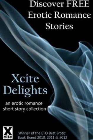 Cover of Xcite Delights - Book One
