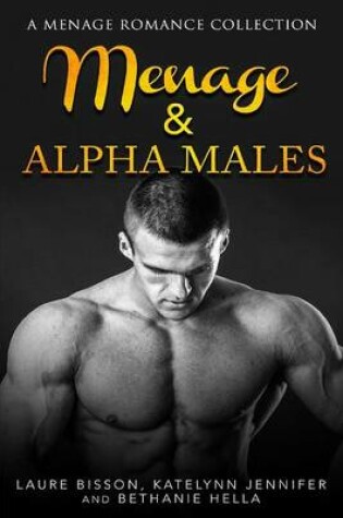 Cover of Menage and Alpha Males