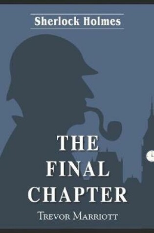 Cover of Sherlock Holmes -The Final Chapter