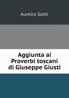 Book cover for Aggiunta ai Proverbi toscani di Giuseppe Giusti