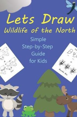 Cover of Lets Draw Wildlife of the North