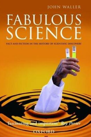 Cover of Fabulous Science: Fact and Fiction in the History of Scientific Discovery