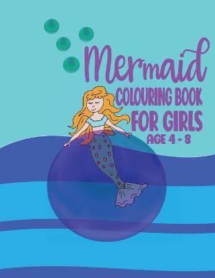 Book cover for Mermaid Colouring Book For Girls Age 4 - 8