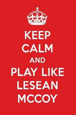 Cover of Keep Calm and Play Like Lesean McCoy