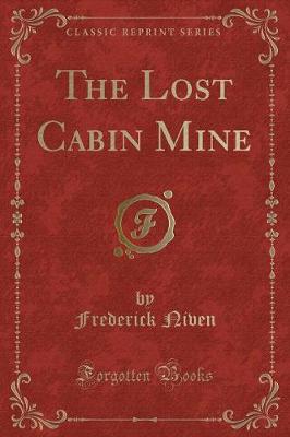 Book cover for The Lost Cabin Mine (Classic Reprint)