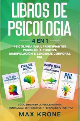 Cover of Psicologia para principiantes Psicologia positiva Manipulacion & Lenguaje Corporal PNL
