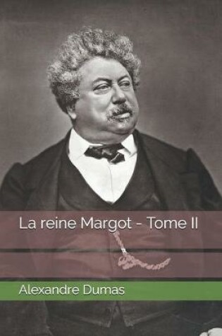Cover of La reine Margot - Tome II