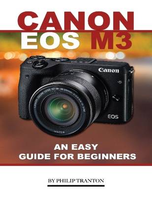 Book cover for Canon Eos M3: An Easy Guide for Beginners