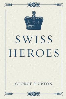 Book cover for Swiss Heroes