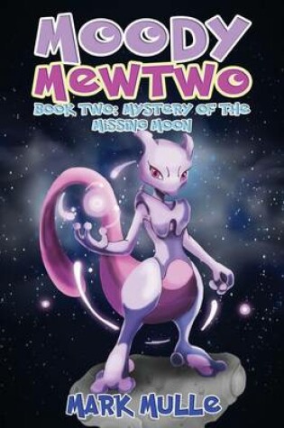 Cover of Moody Mewtwo (Book 2)