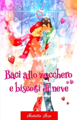 Book cover for Baci Allo Zucchero E Biscotti Di Neve