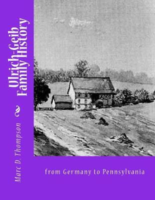 Book cover for Ulrich-Geib Family History