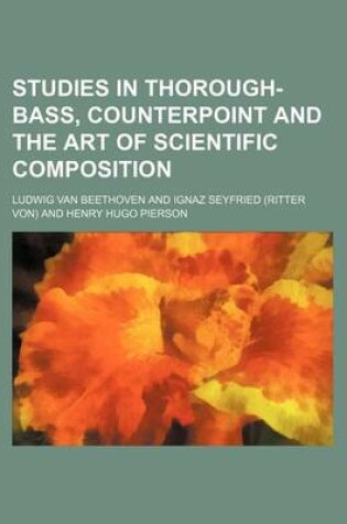 Cover of Studies in Thorough-Bass, Counterpoint and the Art of Scientific Composition