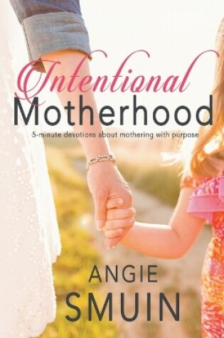 Cover of Intentional Motherhood