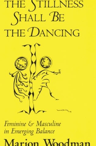 Cover of The Stillness Shall Be the Dancing