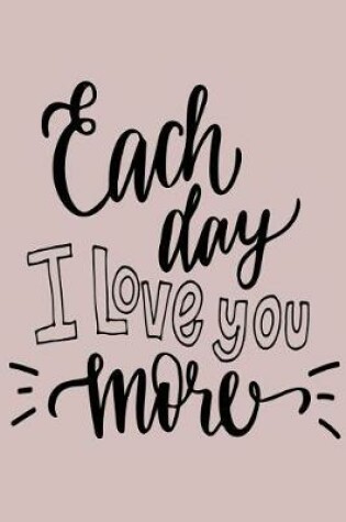 Cover of Each Day I Love You More
