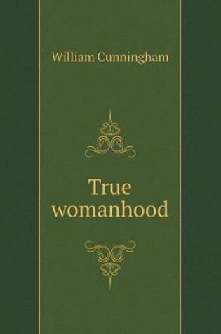 Cover of True womanhood