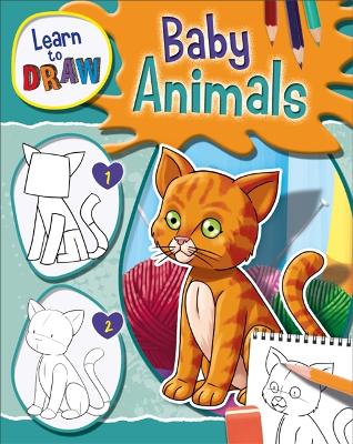 Book cover for Learn to Draw Baby Animals