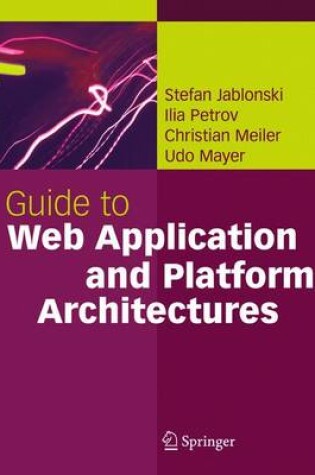 Cover of Guide to Web Application and Platform Architectures