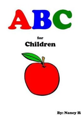 Cover of ABC for Children (A First Guide You Need to Learn the ABC's with Pictures!)