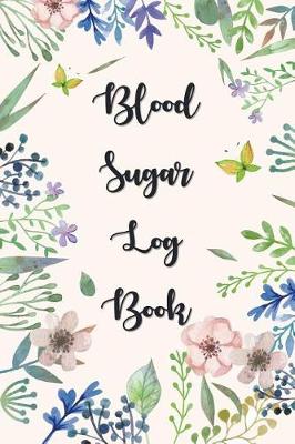 Cover of Blood Sugar Log Book