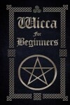 Book cover for Wicca for Beginners