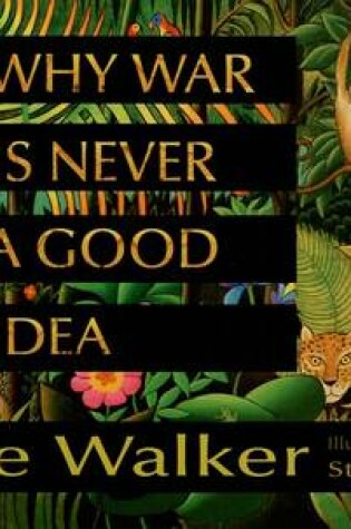 Cover of Why War Is Never a Good Idea