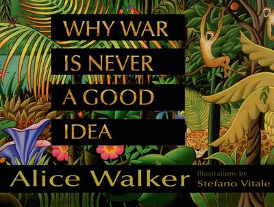 Book cover for Why War Is Never a Good Idea