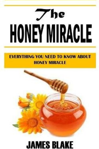 Cover of The Honey Miracle