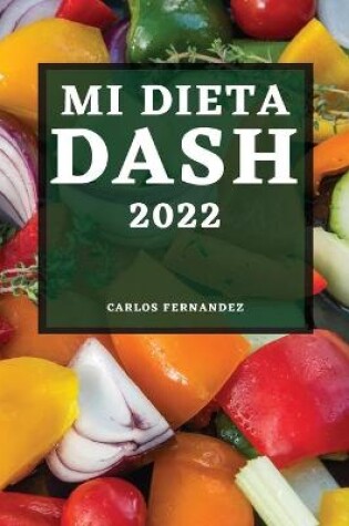 Cover of Mi Dieta Dash 2022