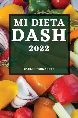 Book cover for Mi Dieta Dash 2022