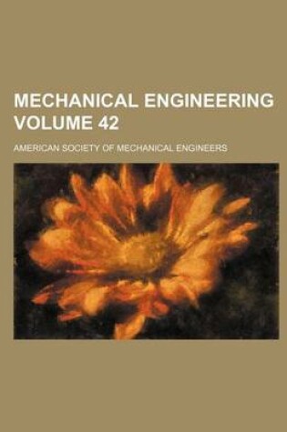 Cover of Mechanical Engineering Volume 42