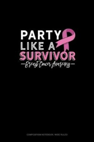 Cover of Party Like A Survivor Breast Cancer Awareness