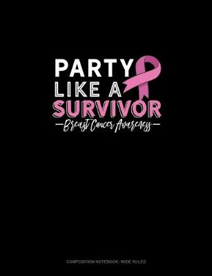 Cover of Party Like A Survivor Breast Cancer Awareness