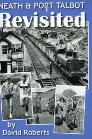 Cover of Neath Neath & Port Talbot Revisited