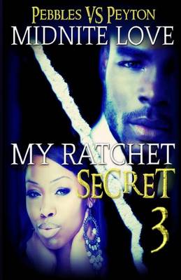 Book cover for My Ratchet Secret 3