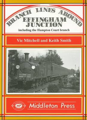 Cover of Branch Lines Around Effingham Junction