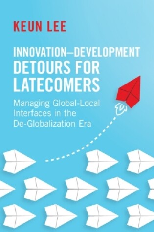 Cover of Innovation–Development Detours for Latecomers