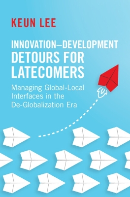 Book cover for Innovation–Development Detours for Latecomers