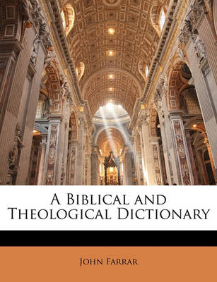 Book cover for A Biblical and Theological Dictionary