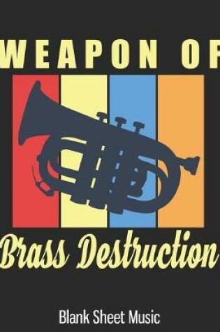 Cover of Weapon Of Brass Destruction Blank Sheet Music