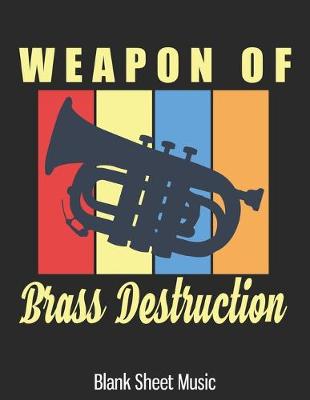 Book cover for Weapon Of Brass Destruction Blank Sheet Music