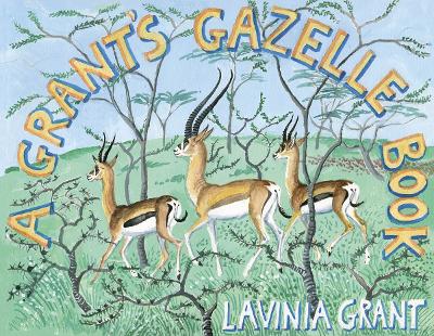 Cover of A Grant's Gazelle Book