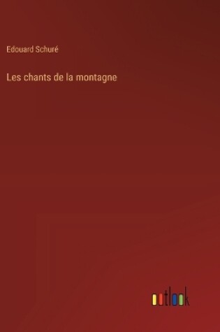 Cover of Les chants de la montagne