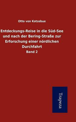 Book cover for Entdeckungs-Reise in Die S D-See Und Nach Der Bering-Stra E Zur Erforschung Einer N Rdlichen Durchfahrt