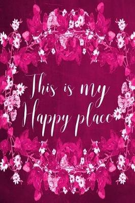 Book cover for Chalkboard Journal - This Is My Happy Place (Pink)