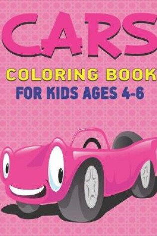 Cover of Cars Coloring Book for Kids Ages 4-6